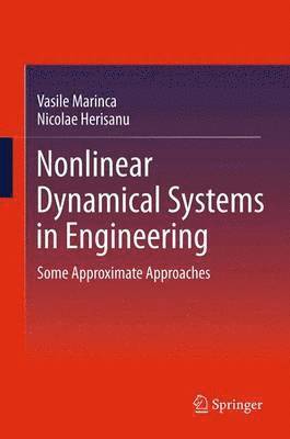 Vasile Marinca, Nicolae Herisanu - Nonlinear Dynamical Systems in Engineering, Häftad