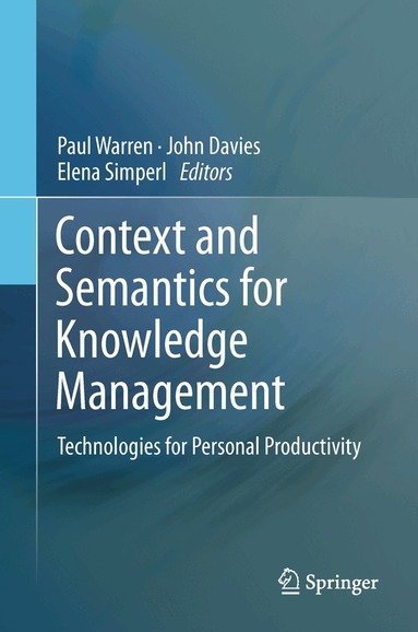Paul Warren, John Davies, Elena Simperl - Context and Semantics for Knowledge Management, Häftad