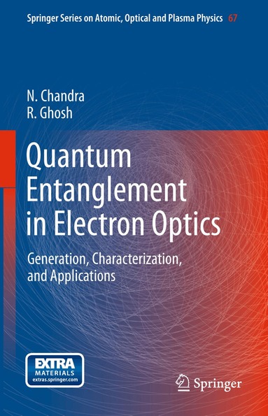 Naresh Chandra, Rama Ghosh - Quantum Entanglement in Electron Optics, Häftad