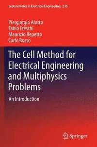 bokomslag The Cell Method for Electrical Engineering and Multiphysics Problems