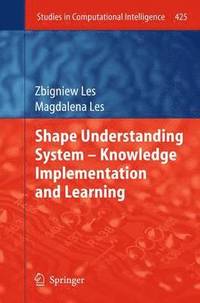bokomslag Shape Understanding System - Knowledge Implementation and Learning