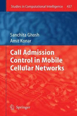 Call Admission Control in Mobile Cellular Networks 1