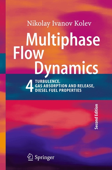 Nikolay Ivanov Kolev - Multiphase Flow Dynamics 4, Häftad
