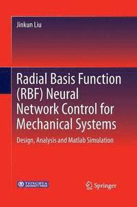 bokomslag Radial Basis Function (RBF) Neural Network Control for Mechanical Systems