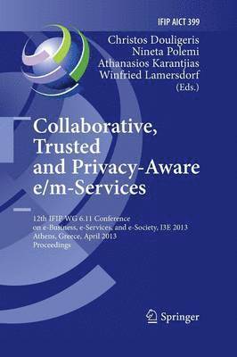 Collaborative, Trusted and Privacy-Aware e/m-Services 1