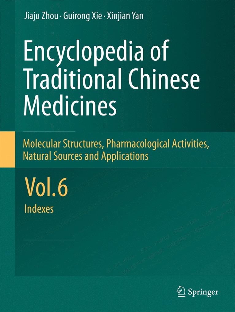 Jiaju Zhou, Guirong Xie, Xinjian Yan, Guirong XIE - Encyclopedia of Traditional Chinese Medicines -  Molecular Structures, Pharmacological Activities, Natural Sources and Applications, Häftad