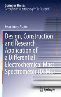 bokomslag Design, Construction and Research Application of a Differential Electrochemical Mass Spectrometer (DEMS)