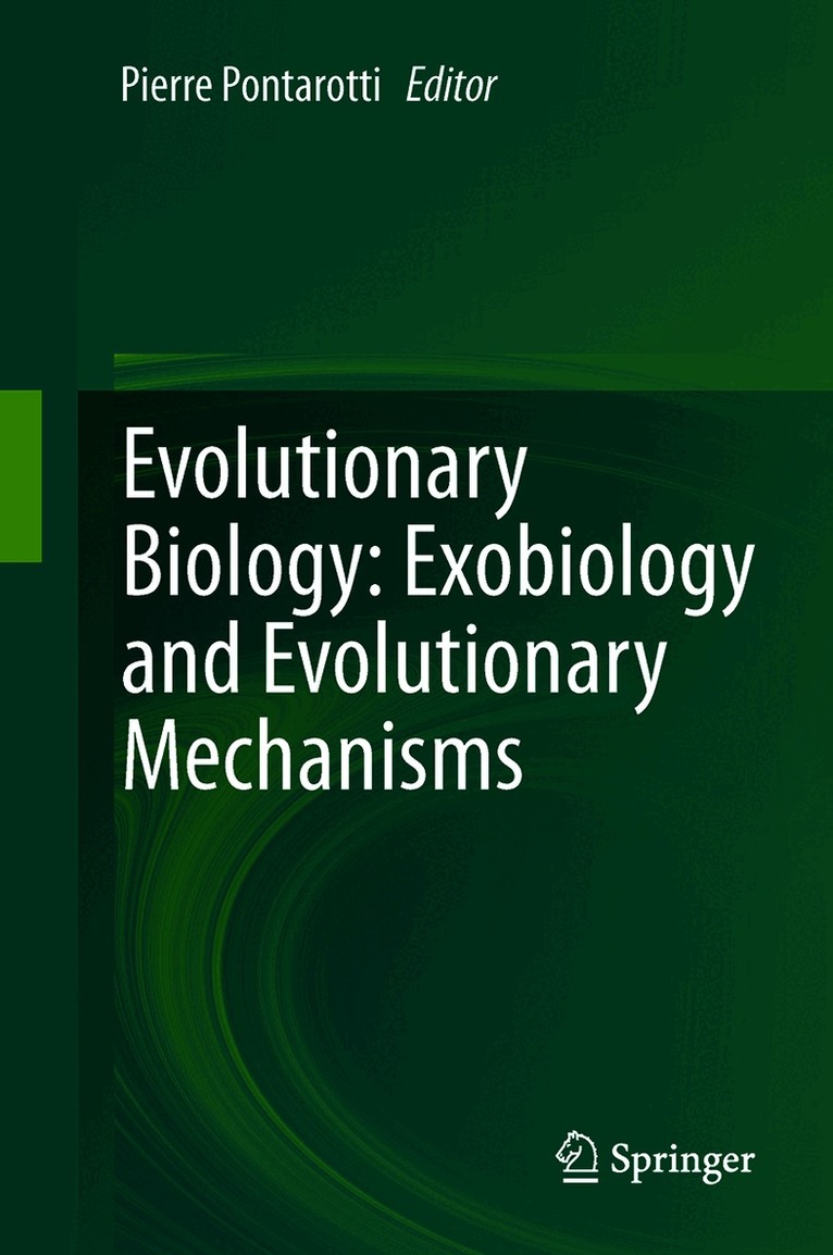 Pierre Pontarotti - Evolutionary Biology: Exobiology and Evolutionary Mechanisms, Häftad