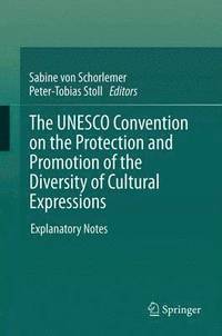 bokomslag The UNESCO Convention on the Protection and Promotion of the Diversity of Cultural Expressions
