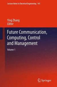 bokomslag Future Communication, Computing, Control and Management