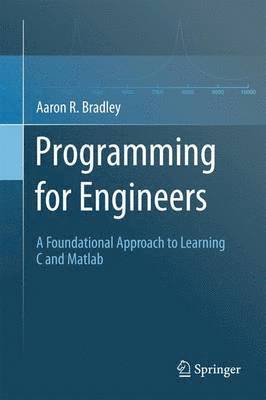 Aaron R. Bradley - Programming for Engineers, Häftad