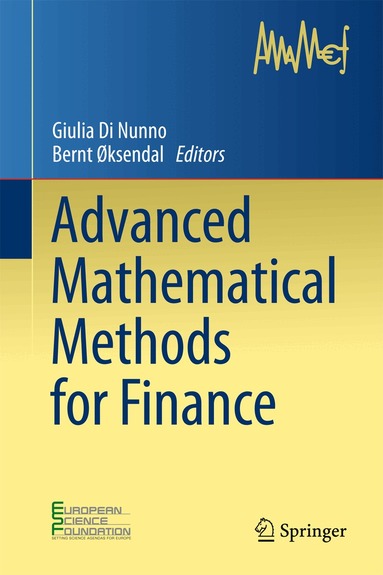 Julia Di Nunno, Bernt Øksendal - Advanced Mathematical Methods for Finance, Häftad