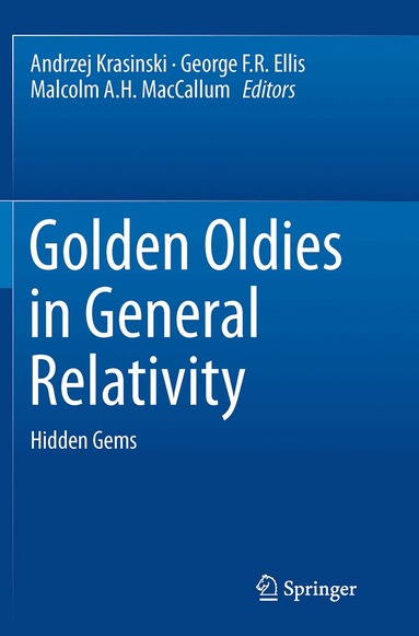 Andrzej Krasinski, George F. R. Ellis, Malcolm A.H. MacCallum - Golden Oldies in General Relativity, Häftad