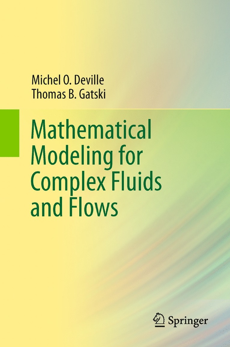 Mathematical Modeling for Complex Fluids and Flows 1