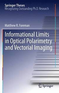 bokomslag Informational Limits in Optical Polarimetry and Vectorial Imaging