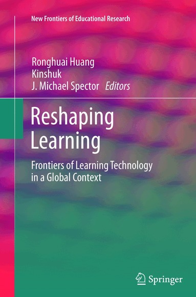 Ronghuai Huang, Kinshuk, J. Michael Spector - Reshaping Learning, Häftad