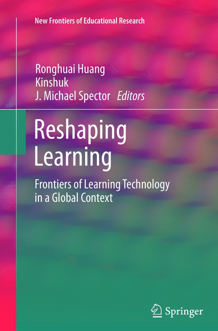 Ronghuai Huang, Kinshuk, J. Michael Spector - Reshaping Learning, Häftad