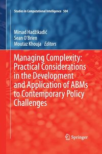 bokomslag Managing Complexity: Practical Considerations in the Development and Application of ABMs to Contemporary Policy Challenges