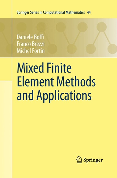 Daniele Boffi, Franco Brezzi, Michel Fortin - Mixed Finite Element Methods and Applications, Häftad
