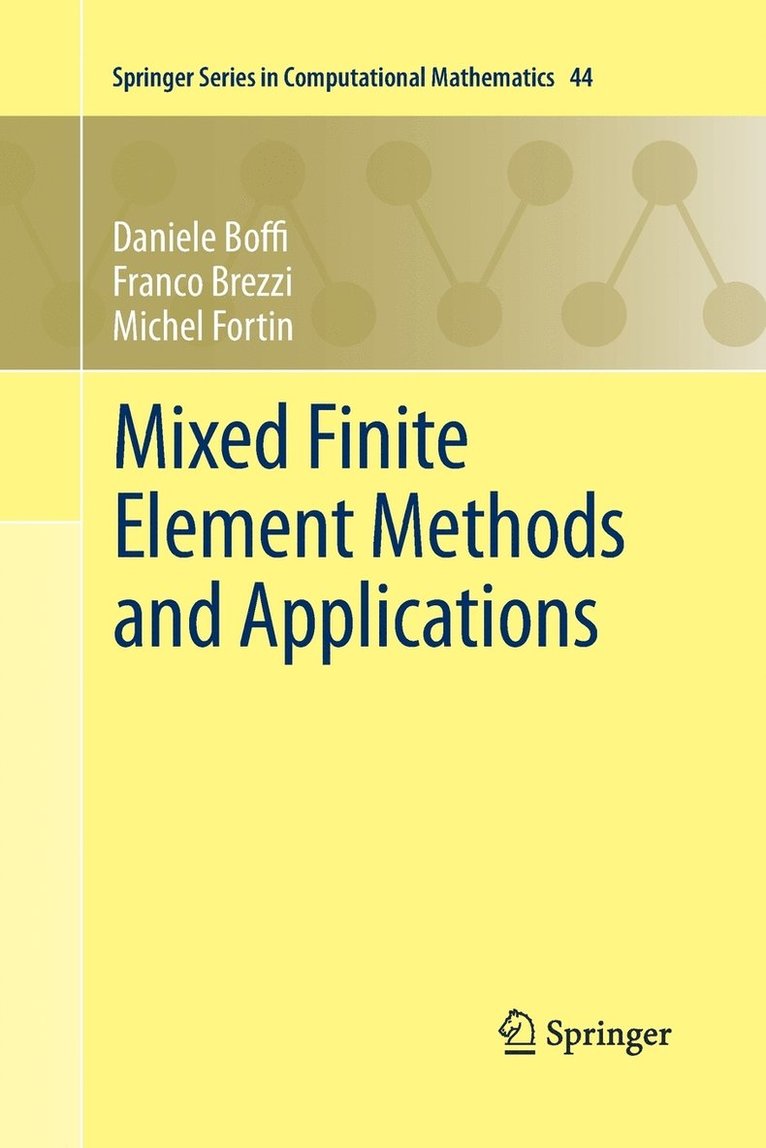 Mixed Finite Element Methods and Applications 1