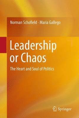 Norman Schofield, Maria Gallego - Leadership or Chaos, Häftad