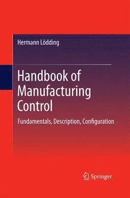 Hermann Lödding - Handbook of Manufacturing Control, Häftad