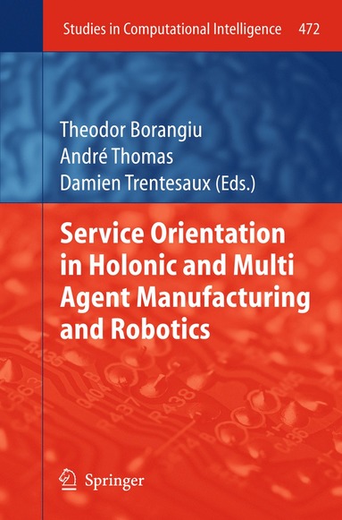 bokomslag Service Orientation in Holonic and Multi Agent Manufacturing and Robotics