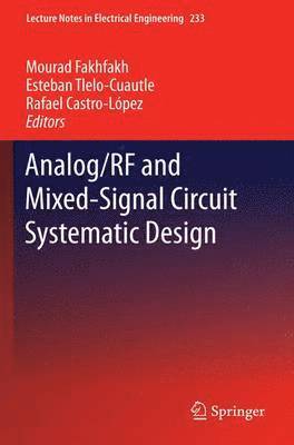 Analog/RF and Mixed-Signal Circuit Systematic Design 1