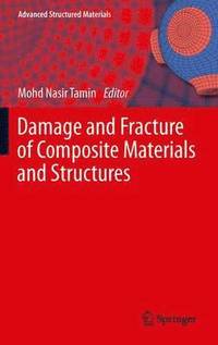 bokomslag Damage and Fracture of Composite Materials and Structures