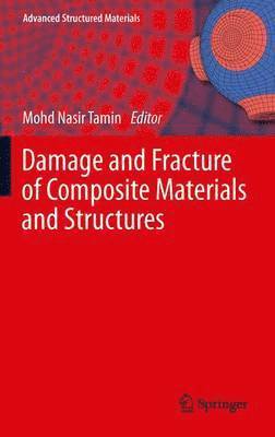 Damage and Fracture of Composite Materials and Structures 1