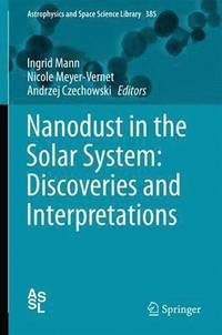 bokomslag Nanodust in the Solar System: Discoveries and Interpretations