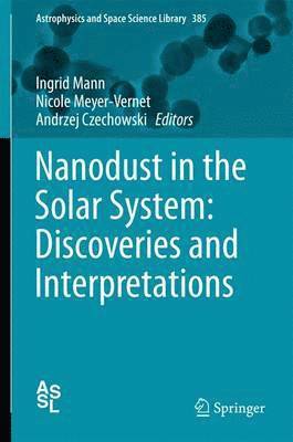 bokomslag Nanodust in the Solar System: Discoveries and Interpretations