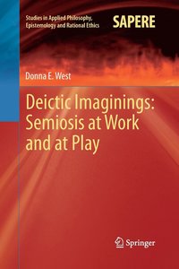 bokomslag Deictic Imaginings: Semiosis at Work and at Play