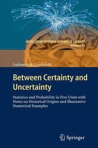 bokomslag Between Certainty and Uncertainty
