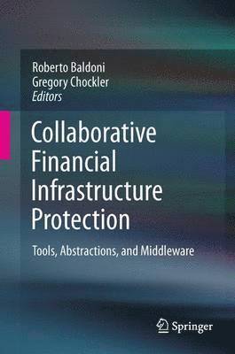 Collaborative Financial Infrastructure Protection 1
