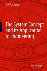 bokomslag The System Concept and Its Application to Engineering