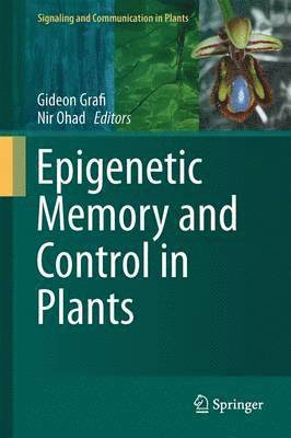 Epigenetic Memory and Control in Plants 1