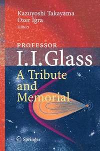 bokomslag Professor I. I. Glass: A Tribute and Memorial