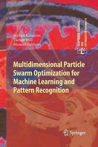 bokomslag Multidimensional Particle Swarm Optimization for Machine Learning and Pattern Recognition