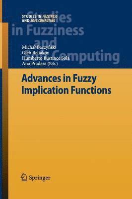 Advances in Fuzzy Implication Functions 1