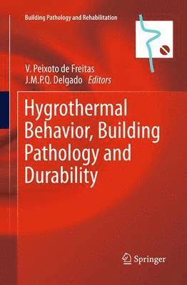 Hygrothermal Behavior, Building Pathology and Durability 1