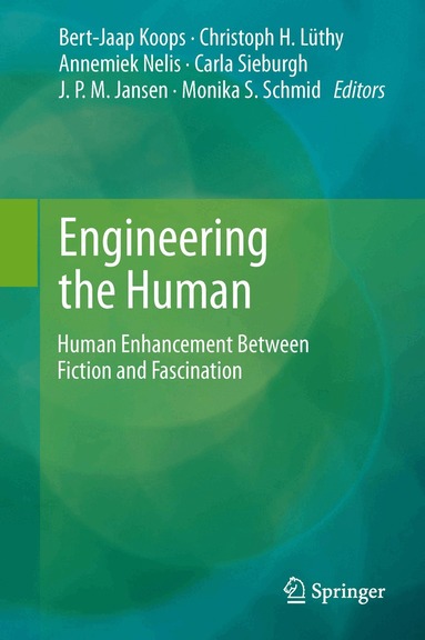Bert Jaap Koops, Christoph H. Lüthy, Annemiek Nelis, Carla Sieburgh, J.P.M. Jansen, Monika S. Schmid - Engineering the Human, Häftad