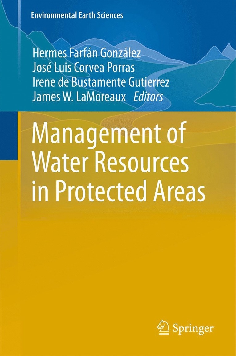 Hermes Farfán González, José Luis Corvea Porras, Irene de Bustamente Gutiérrez, James W. LaMoreaux - Management of Water Resources in Protected Areas, Häftad