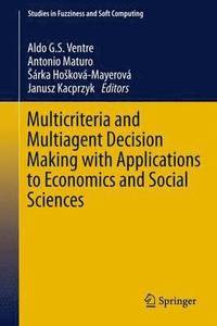 bokomslag Multicriteria and Multiagent Decision Making with Applications to Economics and Social Sciences