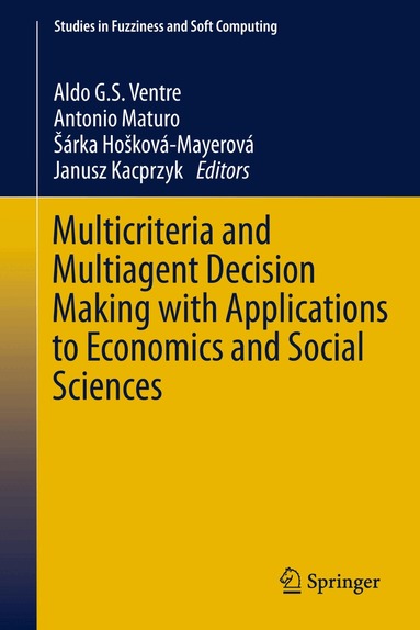 Aldo G. S. Ventre, Antonio Maturo, Šárka Hošková-Mayerová, Janusz Kacprzyk - Multicriteria and Multiagent Decision Making with Applications to Economics and Social Sciences, Häftad