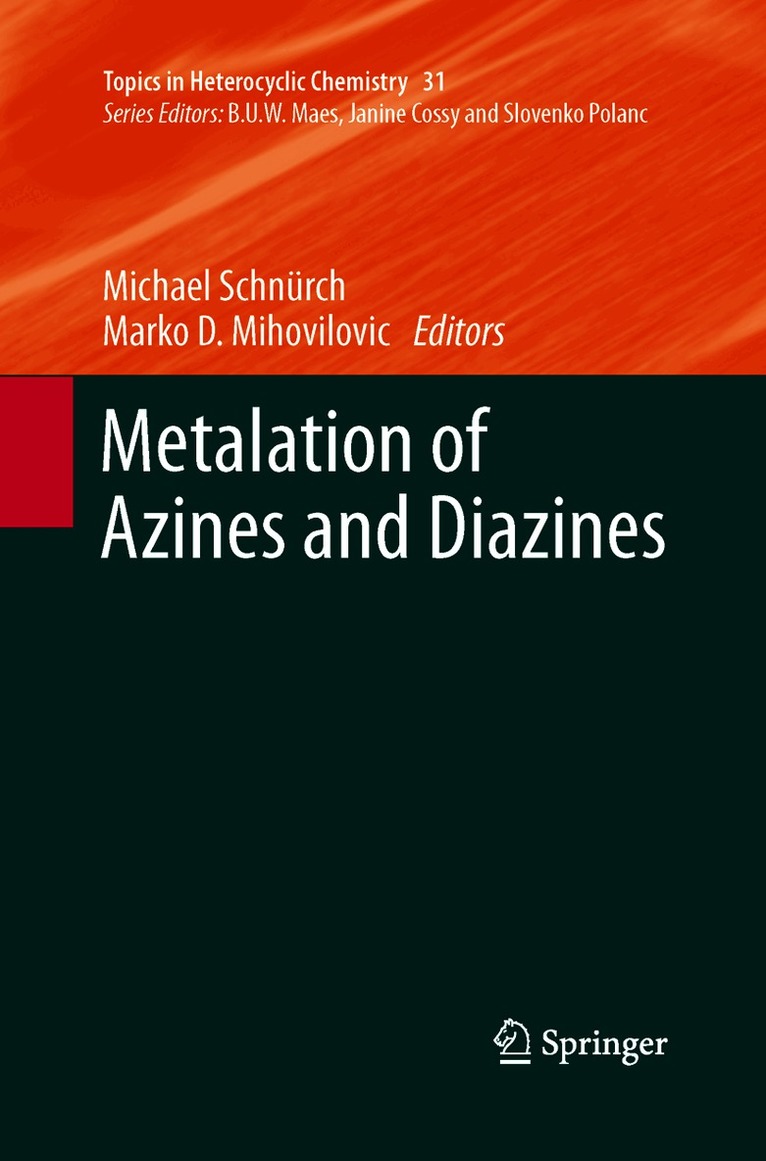 Michael Schnürch, Marko D. Mihovilovic - Metalation of Azines and Diazines, Häftad