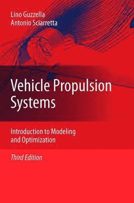 Lino Guzzella, Antonio Sciarretta - Vehicle Propulsion Systems, Häftad