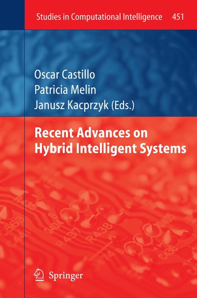 Oscar Castillo, Patricia Melin, Janusz Kacprzyk - Recent Advances on Hybrid Intelligent Systems, Häftad