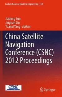 bokomslag China Satellite Navigation Conference (CSNC) 2012 Proceedings