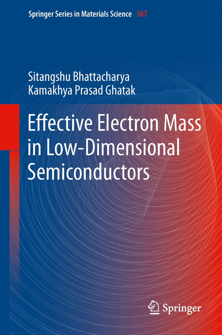 Sitangshu Bhattacharya, Kamakhya Prasad Ghatak - Effective Electron Mass in Low-Dimensional Semiconductors, Häftad